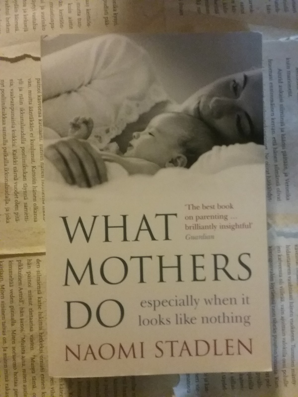 Naomi Stadlen - What Mothers Do Especially When It Looks...