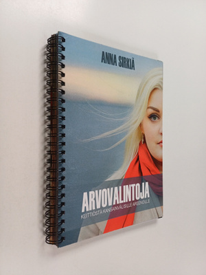 Anna Sirkiä : Arvovalintoja - keittiöstä kansainvälisille...