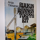 Anja Tikkanen : Ruukinrannan torpparit - pikkukuva 1