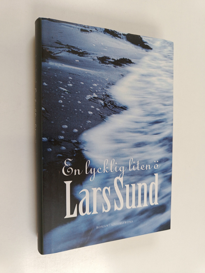 Lars Sund : En lycklig liten ö : roman