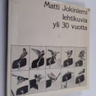Matti Jokiniemi : Lehtikuvia yli 30 vuotta - pikkukuva 1