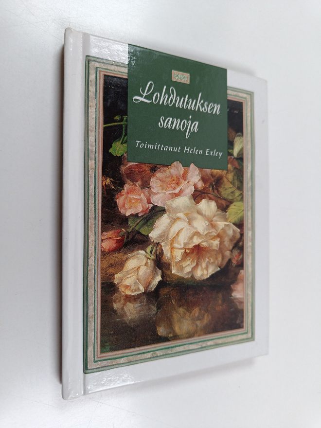 Helen (toim.) Exley : Lohdutuksen sanoja