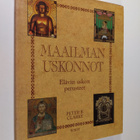 Peter B. (toim.) Clarke : Maailman uskonnot : elävän usko... - pikkukuva 1
