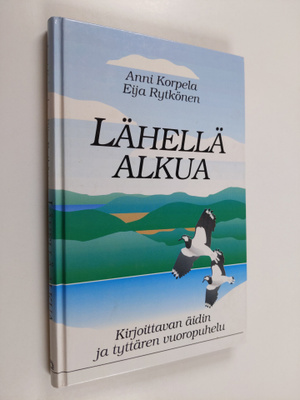 Anni / Rytkönen Korpela : Lähellä alkua : Kirjoittavan äi...