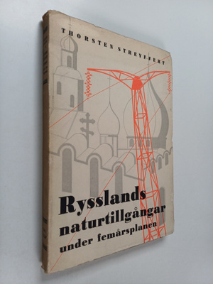Thorsten Streyffert : Rysslands naturtillgångar under fem...
