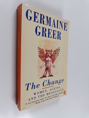 Germaine Greer : The change : women, ageing and the menop...