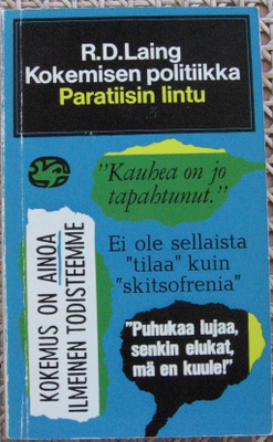 R. D. Laing: Kokemisen politiikka - Paratiisin lintu. 170 s.