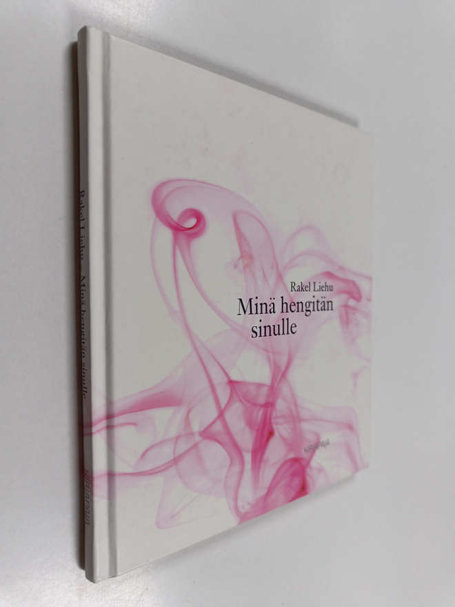 Rakel Liehu : Minä hengitän sinulle