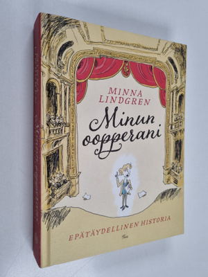 Minna Lindgren : Minun oopperani : epätäydellinen historia