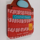 Crochet Bags!: 15 Hip Projects for Carrying Your Stuff - pikkukuva 1