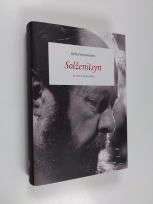 Erkki Vettenniemi : Solzenitsyn : elämä ja eetos
