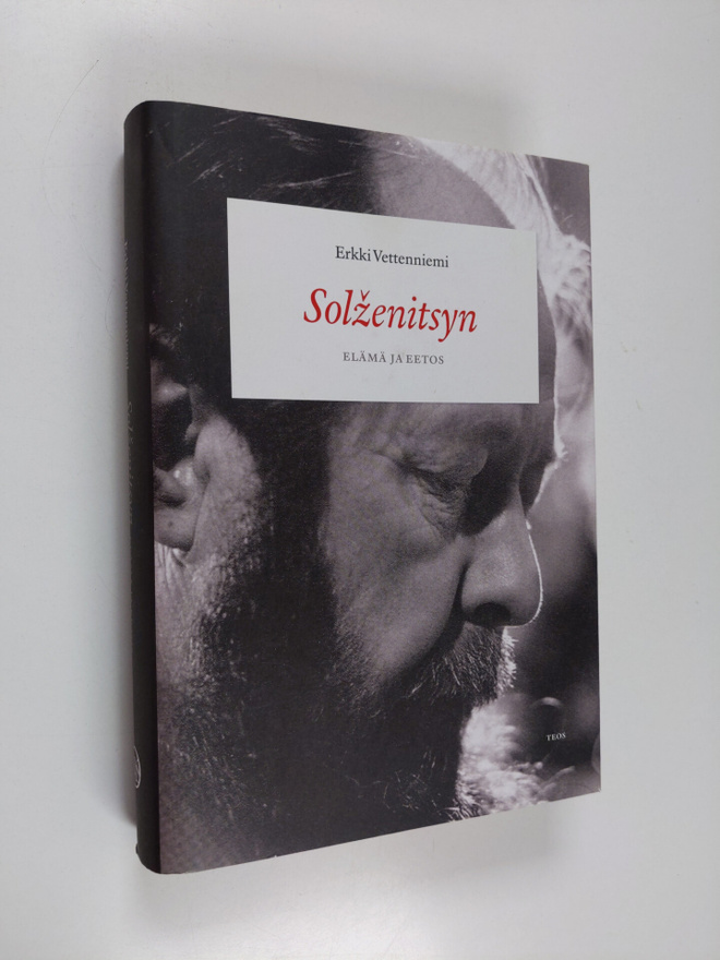 Erkki Vettenniemi : Solzenitsyn : elämä ja eetos