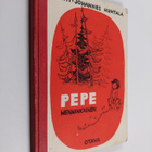 Pentti-Johannes Huhtala : Pepe menninkäinen : Valikoima Y... - pikkukuva 1