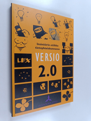 Insinöörin etiikka tietoyhteiskunnassa : versio 2.0