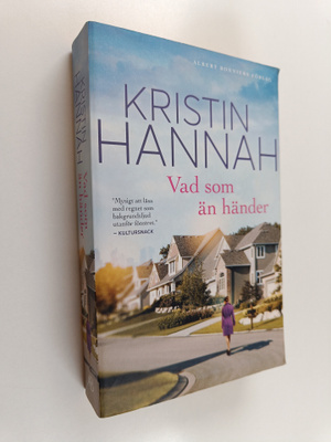 Kristin Hannah : Vad som än händer