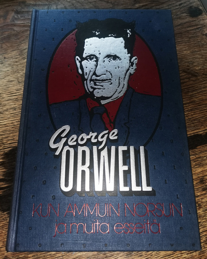 George Orwell: Kun ammuin norsun ja muita esseitä