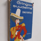 Simo Penttilä : Gringon suudelma : kenraali-luutnantti T ... - pikkukuva 1