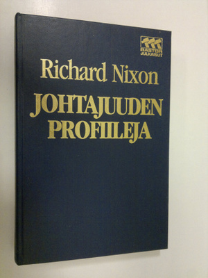 Richard Nixon : Johtajuuden profiileja