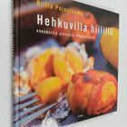 Riitta Pojanluoma : Hehkuvilla hiilillä : kokonaisia ater... - pikkukuva 1