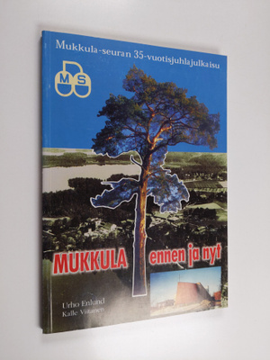 Mukkula ennen ja nyt : Mukkula-seuran 35-vuotisjulkaisu (...