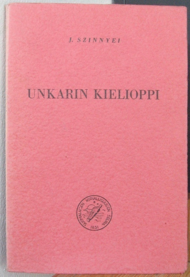 J. Szinnyei: Unkarin kielioppi, SKS 1950. 3p. 104 s.