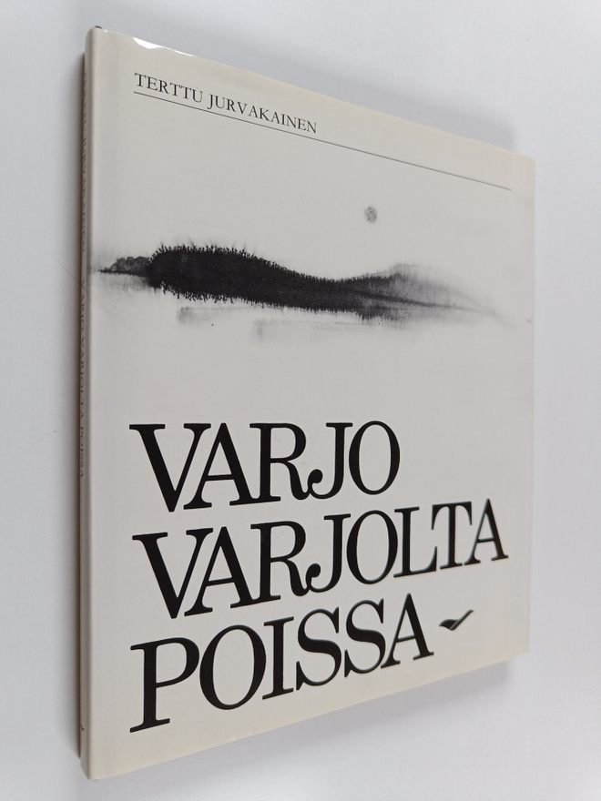 Terttu Jurvakainen : Varjo varjolta poissa