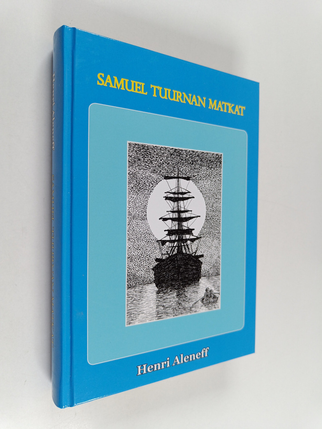 Henri Aleneff : Samuel Tuurnan matkat