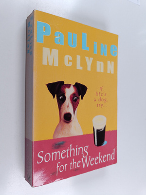 Pauline McLynn : Something for the Weekend (signeerattu)