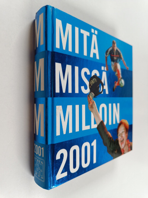 Mitä missä milloin 2001 : kansalaisen vuosikirja