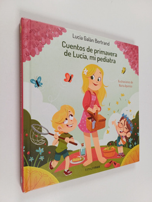 Lucia Galan : Cuentos de primavera de Lucia, mi pediatra