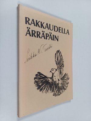 Sirkka M. T. Turkki : Rakkaudella ärräpäin