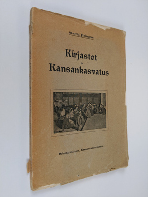 Valfrid Palmgren : Kirjastot ja kansankasvatus : muistiin...
