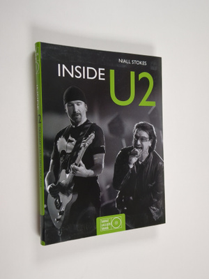 Niall Stokes : Inside U2 : tarinat laulujen takana