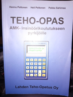 Peltonen ym.: TEHO-OPAS AMK-Insinöörikoulutukseen pyrkijöill