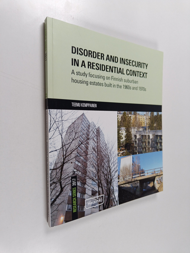 Teemu Kemppainen : Disorder and Insecurity in a Residenti...