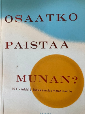 OSAATKO PAISTAA MUNAN?
