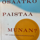OSAATKO PAISTAA MUNAN? - pikkukuva 1