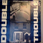 DOUBLE TROUBLE :: LOVE DON'T LIVE HERE ANYMORE :: VINYYLI 7" - pikkukuva 1