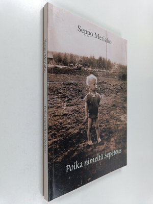 Seppo Meriaho : Poika nimeltä Sepeteus (signeerattu, teki...