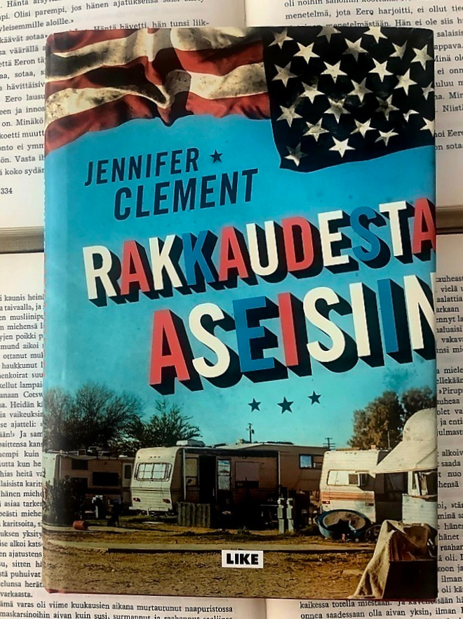 Jennifer Clement - Rakkaudesta aseisiin (sid.)