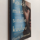 Garth Greenwell : Kaikki mikä sinulle kuuluu - pikkukuva 1