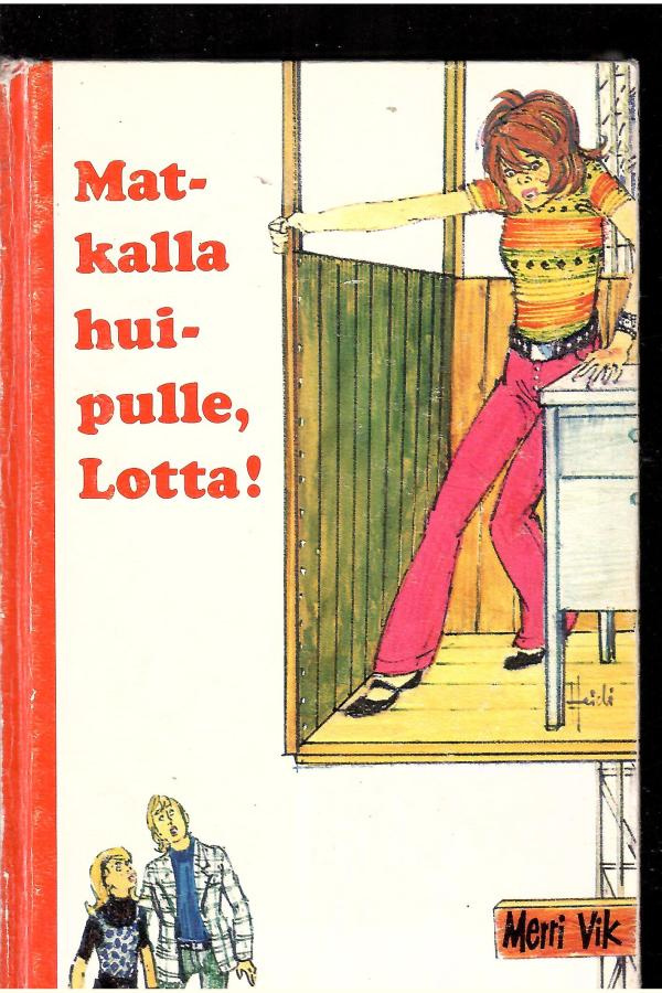 MERRI VIK: Matkalla huipulle, Lotta!