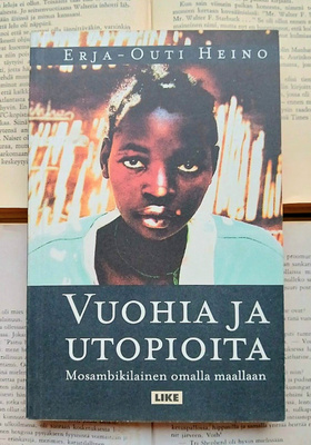 Erja-Outi Heino - Vuohia ja utopioita: mosambikilainen...