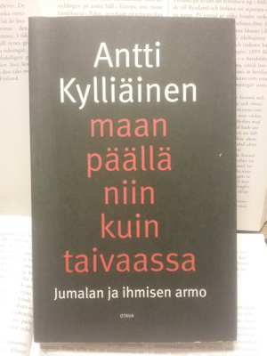 Antti Kylliäinen - Maan päällä niin kuin taivaassa (nid.)