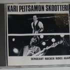 CD Kari Peitsamon Skootteri - Sergeant Rocker Rides Again - pikkukuva 1