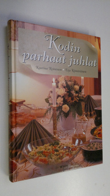 Kaarina Roininen : Kodin parhaat juhlat