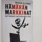 Misha Glenny : Hämärän markkinat : nettirosvot, nettipoli... - pikkukuva 1