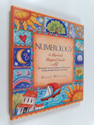 Hazel Whitaker : Numerology - A Mystical Magical Guide : ...