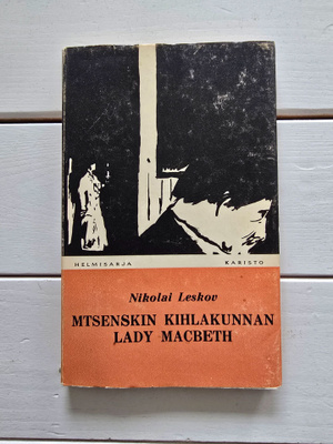 Nikolai Leskov - Mtsenskin kihlakunnan lady Macbeth