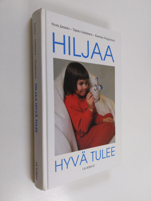 Nora Jarasto : Hiljaa hyvä tulee : levon ja rauhan hetkiä...